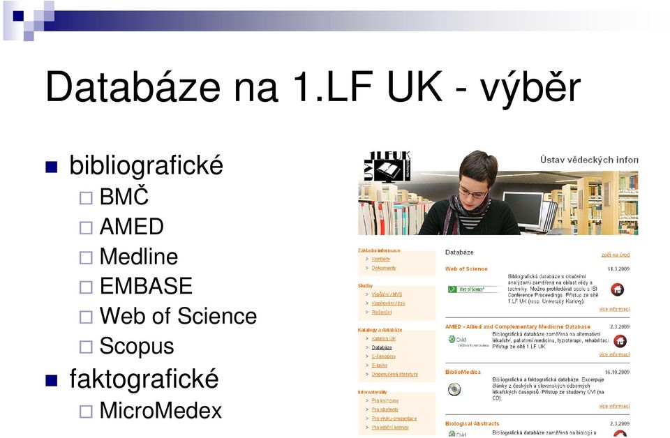 BMČ AMED Medline EMBASE Web