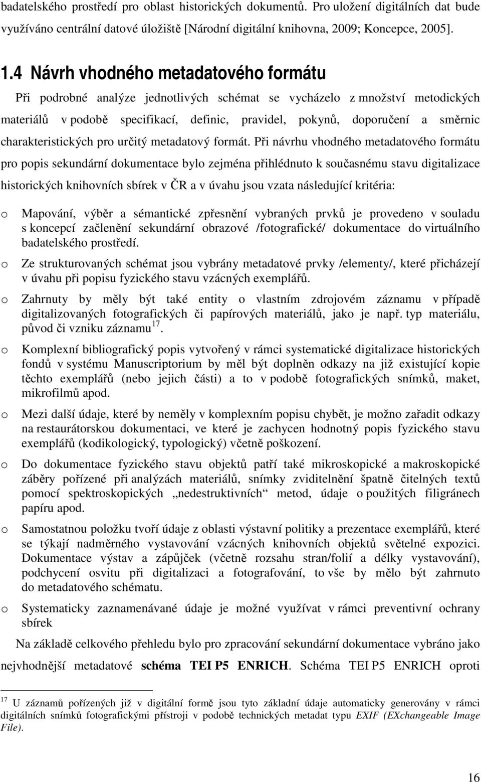 charakteristických pro určitý metadatový formát.