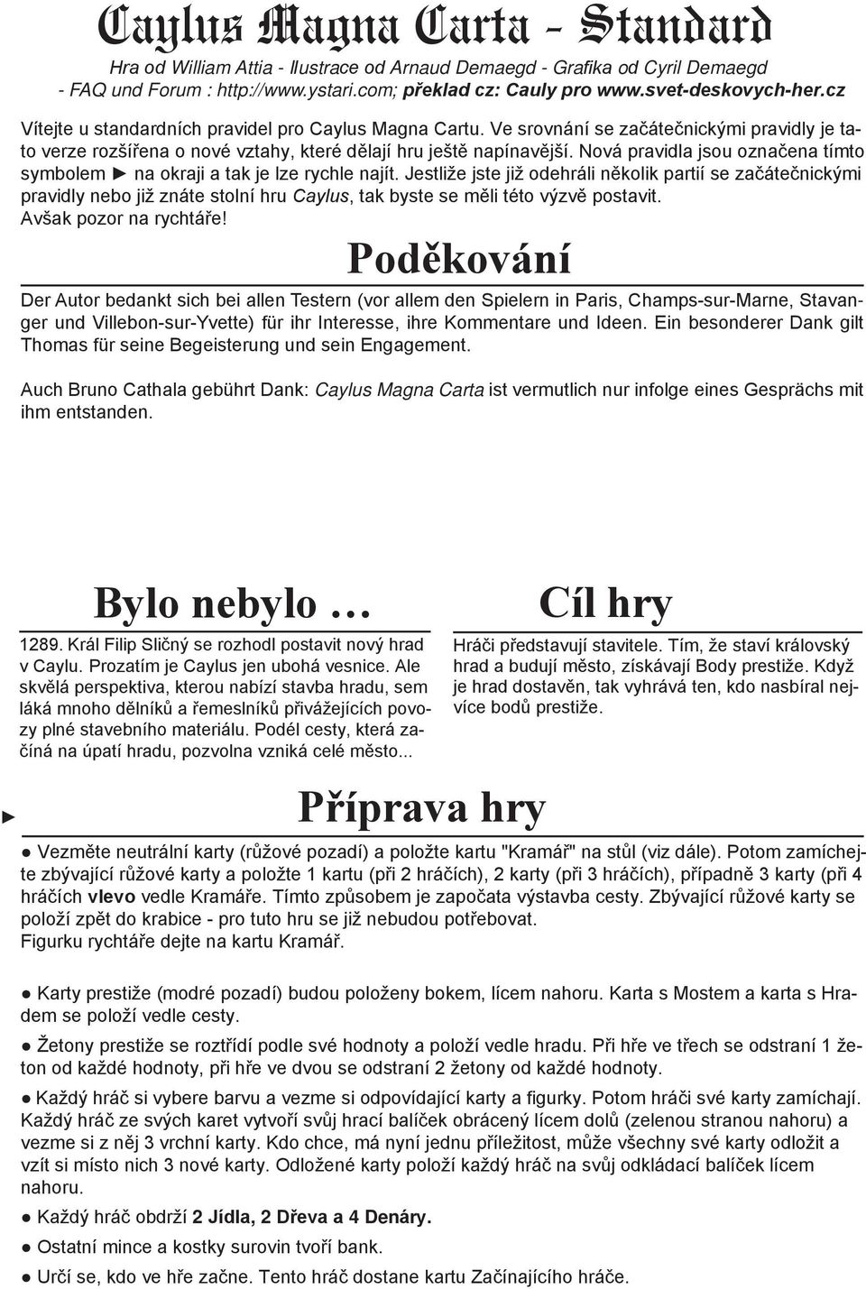 Nová pravidla jsou označena tímto symbolem na okraji a tak je lze rychle najít.
