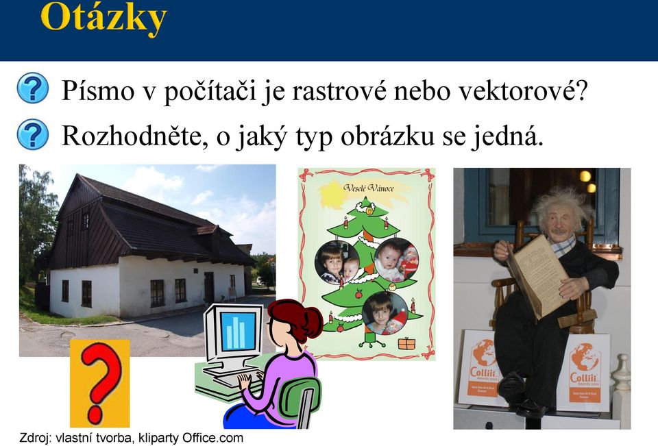 Rozhodněte, o jaký typ obrázku