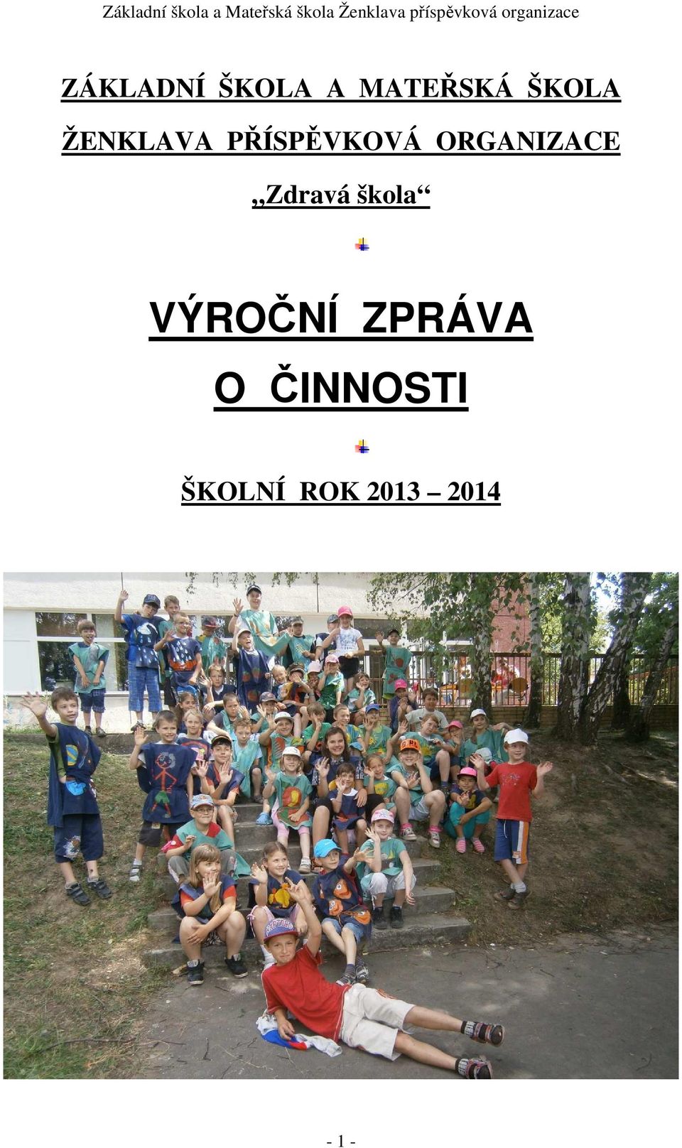 Zdravá škola VÝROČNÍ ZPRÁVA O
