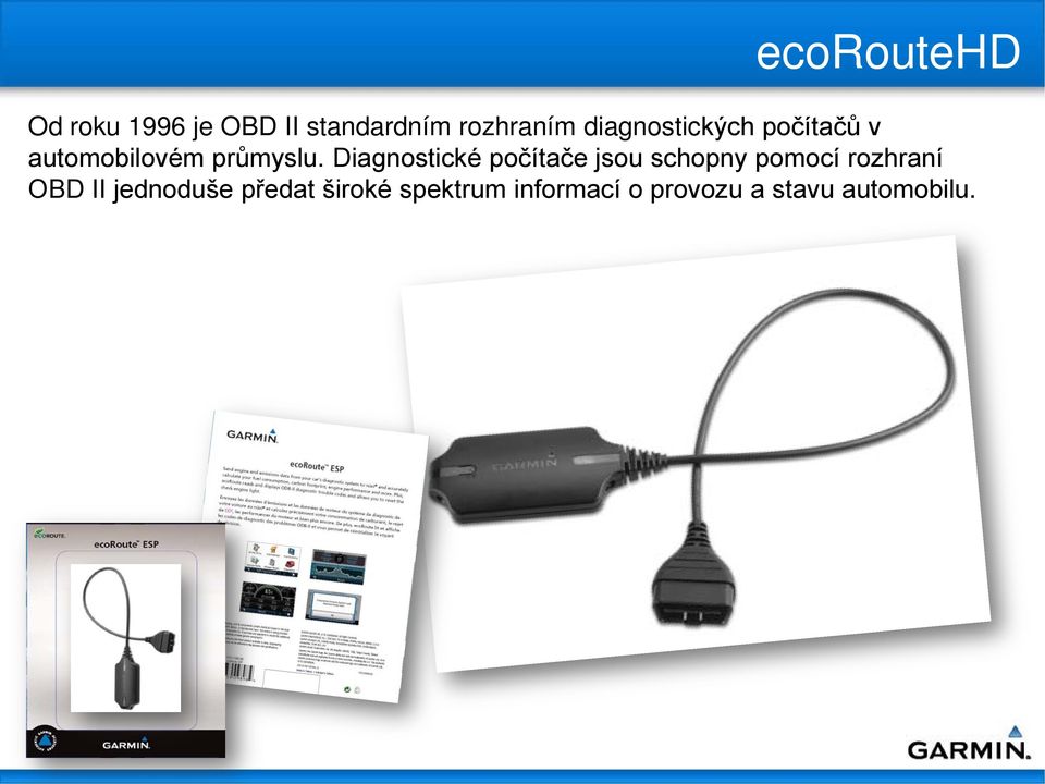 Diagnostické počítače jsou schopny pomocí rozhraní OBD II