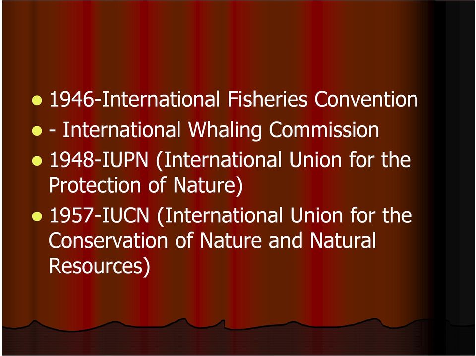 the Protection ti of Nature) 1957-IUCN (International