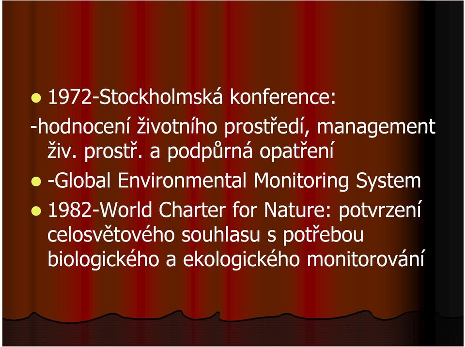 a podpůrná opatření -Global l Environmental Monitoring i System
