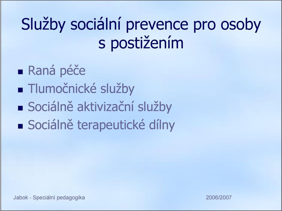 Tlumočnické služby Sociálně