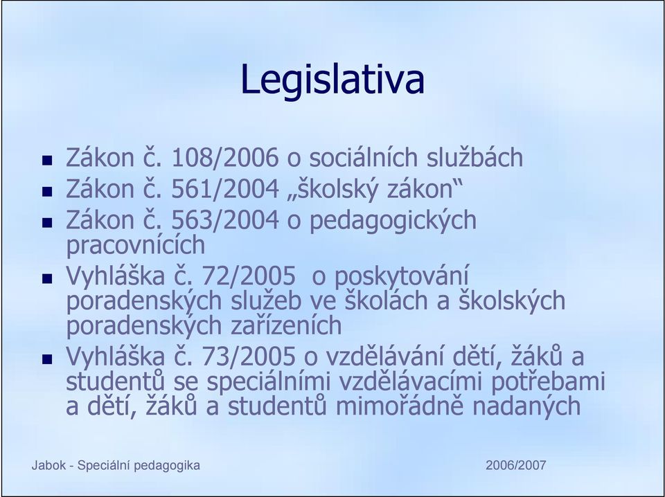 72/2005 o poskytování poradenských služeb ve školách a školských poradenských zařízeních