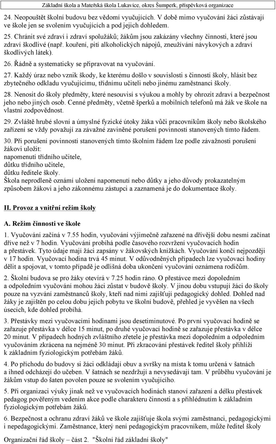 Řádně a systematicky se připravovat na vyučování. 27.