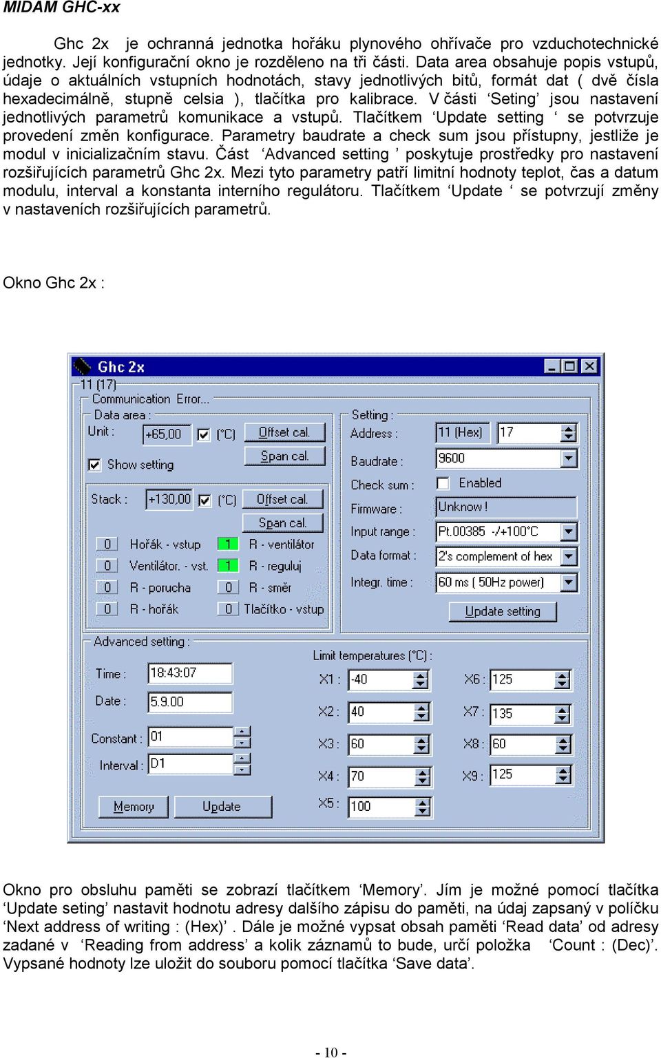 V části Seting jsou nastavení jednotlivých parametrů komunikace a vstupů. Tlačítkem Update setting se potvrzuje provedení změn konfigurace.