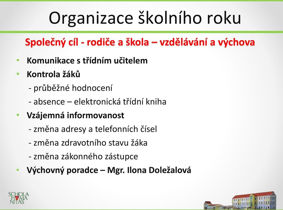 elektronická třídní kniha Vzájemná informovanost - změna adresy a telefonních