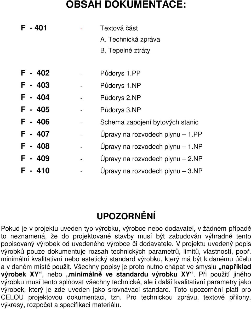 NP F - 410 - Úpravy na rozvodech plynu 3.