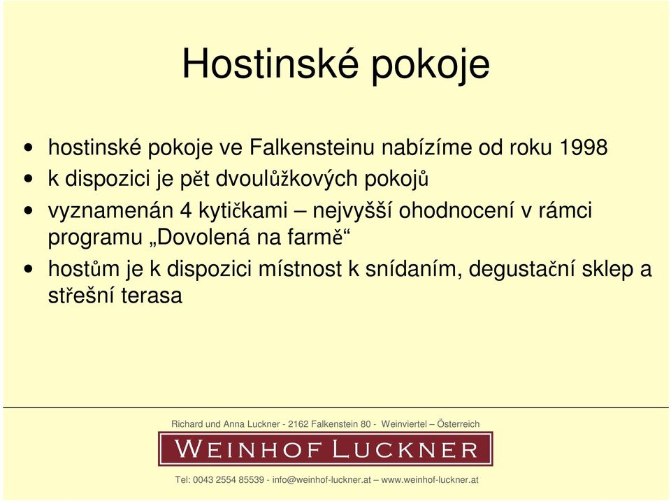 kytičkami nejvyšší ohodnocení v rámci programu Dovolená na farmě