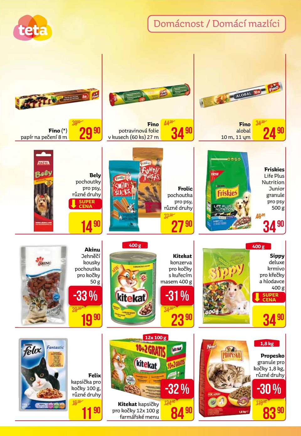 50 g -33 % 29 19 400 g Kitekat konzerva pro kočky s kuřecím masem 400 g -31 % 34 23 400 g sippy deluxe krmivo pro křečky a hlodavce 400 g super cena 34 12x 100