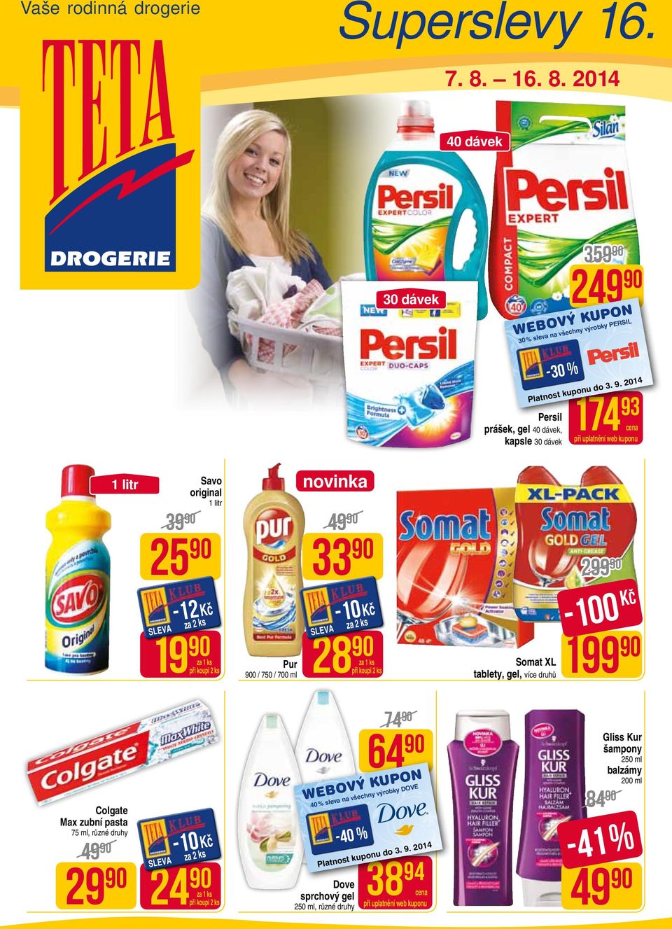 2014 40 dávek 30 dávek 3 2 30% sleva na všechny výrobky PERSIL -30 % Persil prášek, gel 40 dávek, kapsle 30 dávek 174