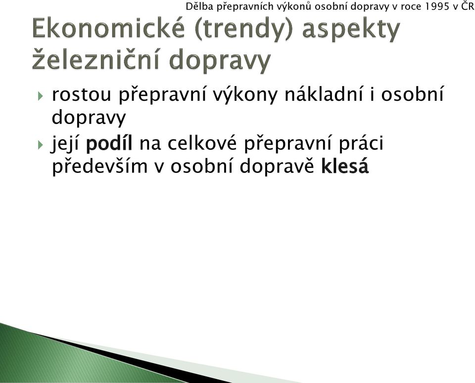 nákladní i osobní dopravy její podíl na