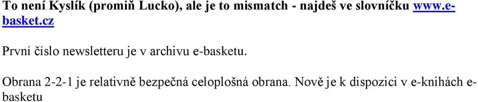 cz První číslo newsletteru je v archivu e-basketu.