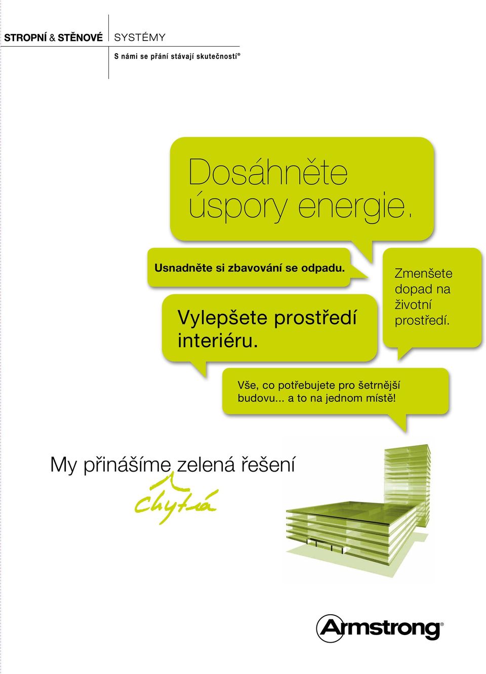 Vylepšete prostředí interiéru.