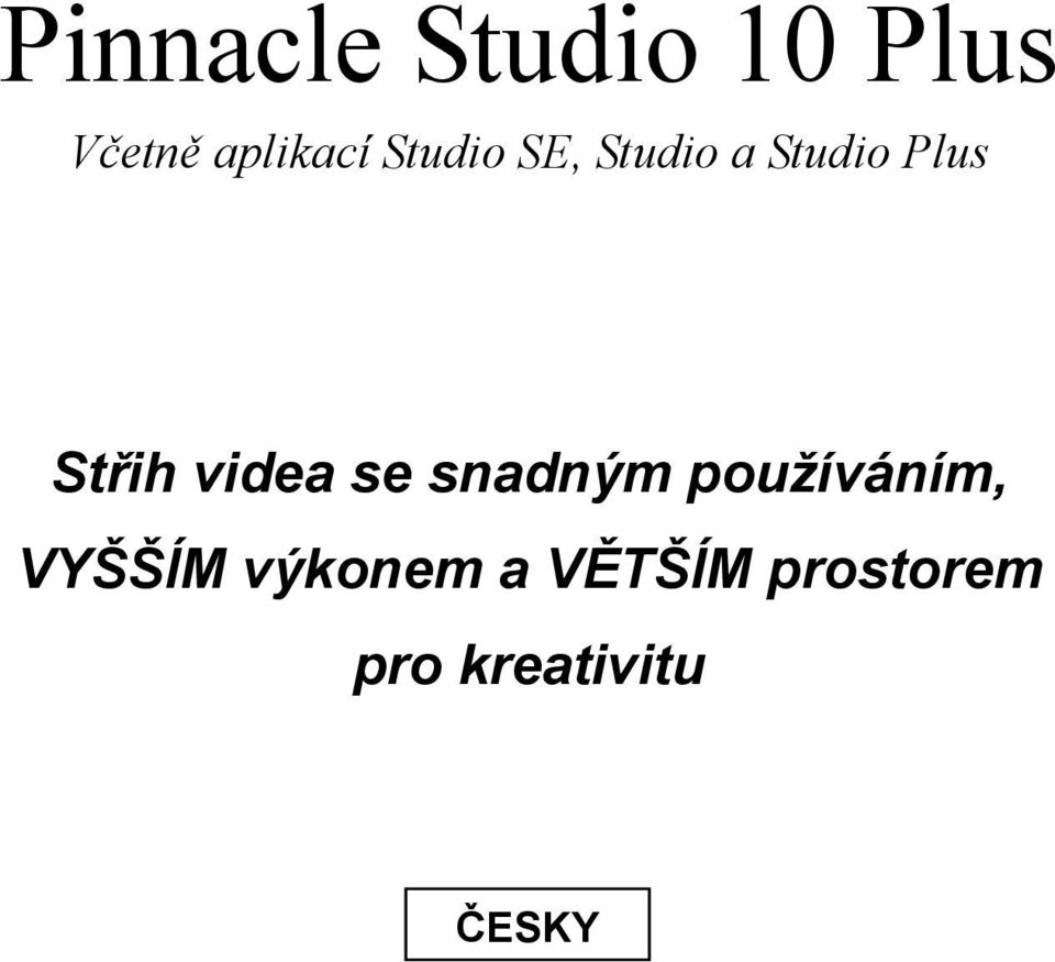 videa se snadným používáním, VYŠŠÍM