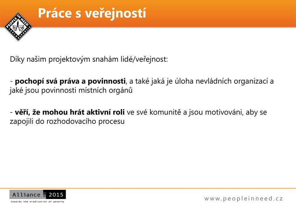 organizací a jaké jsou povinnosti místních orgánů - věří, že mohou hrát