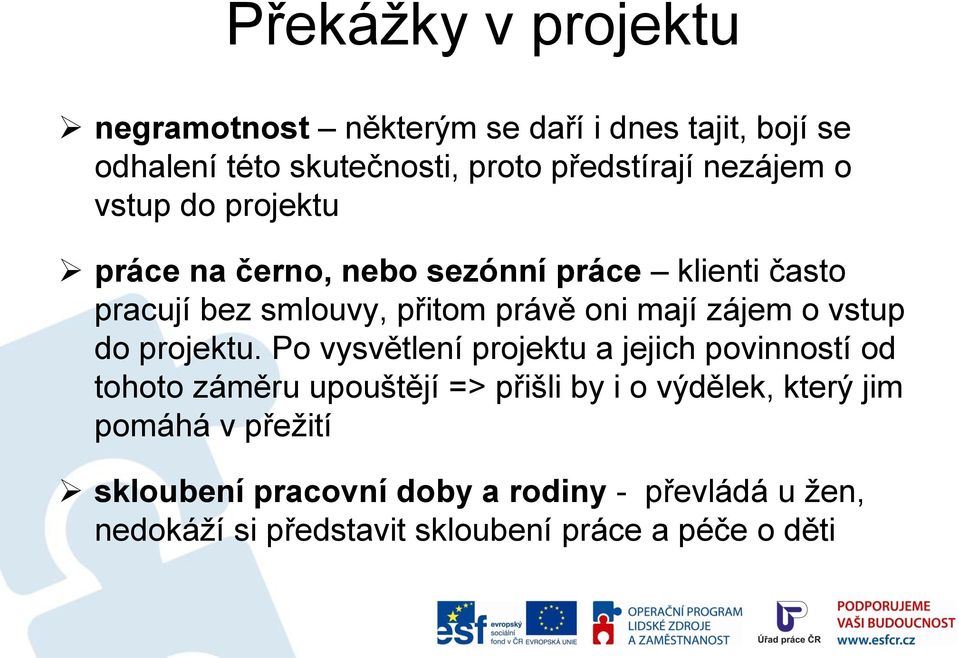 zájem o vstup do projektu.