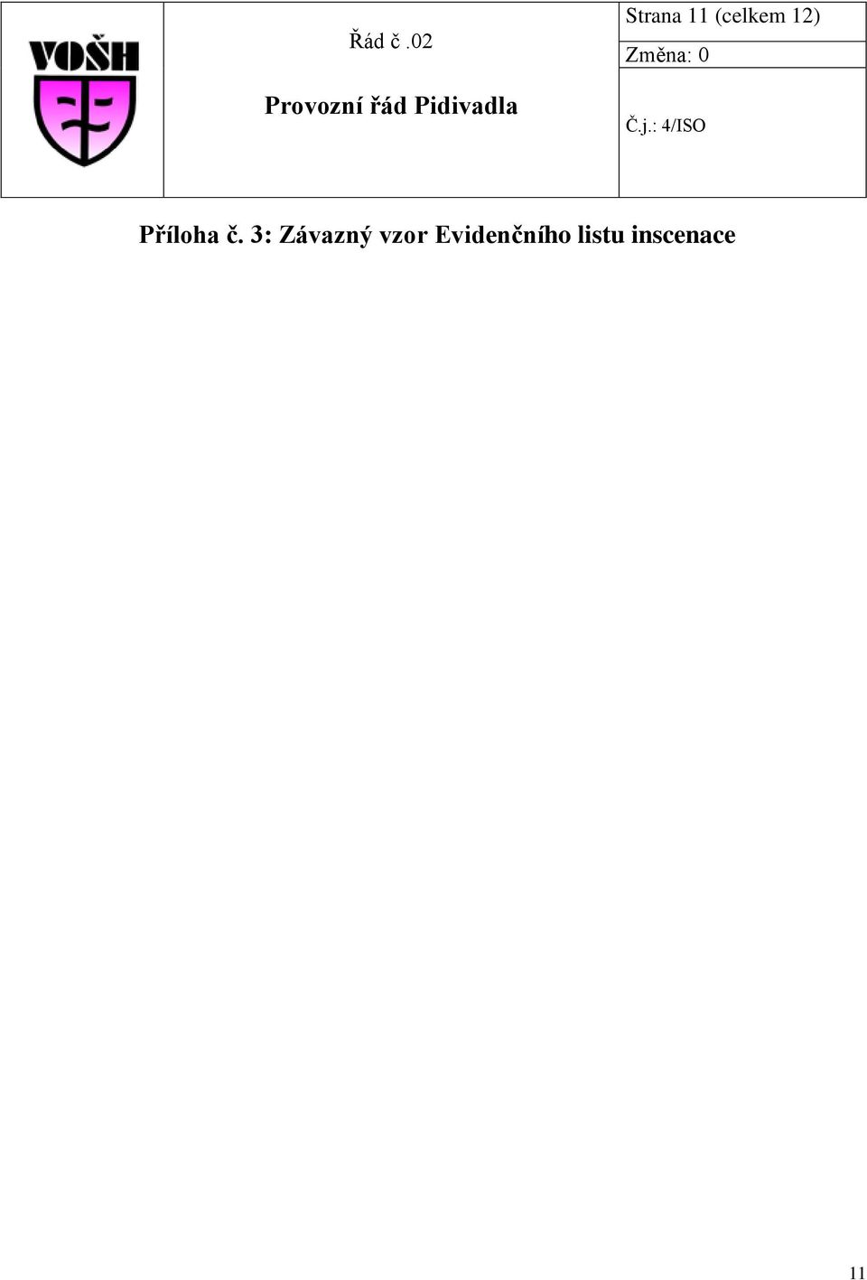 3: Závazný vzor