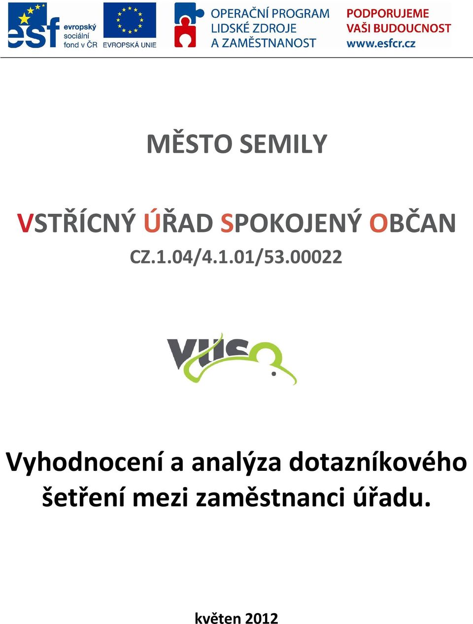 00022 Vyhodnocení a analýza