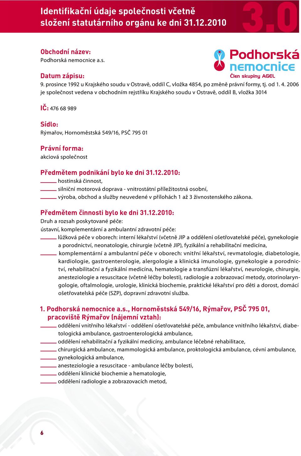 54, po změně právní formy, tj. od 1. 4.