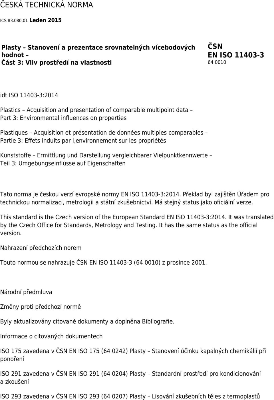 presentation of comparable multipoint data Part 3: Environmental influences on properties Plastiques Acquisition et présentation de données multiples comparables Partie 3: Effets induits par