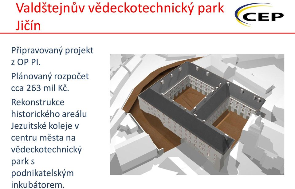 Rekonstrukce historického areálu Jezuitské koleje v