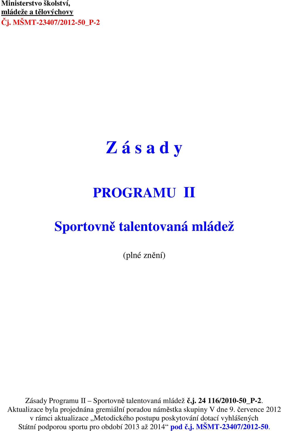 Sportovně talentovaná mládež č.j. 24 116/2010-50_P-2.