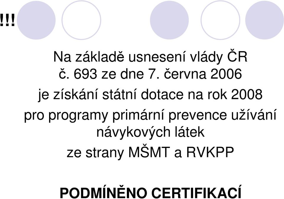 pro programy primární prevence užívání návykových