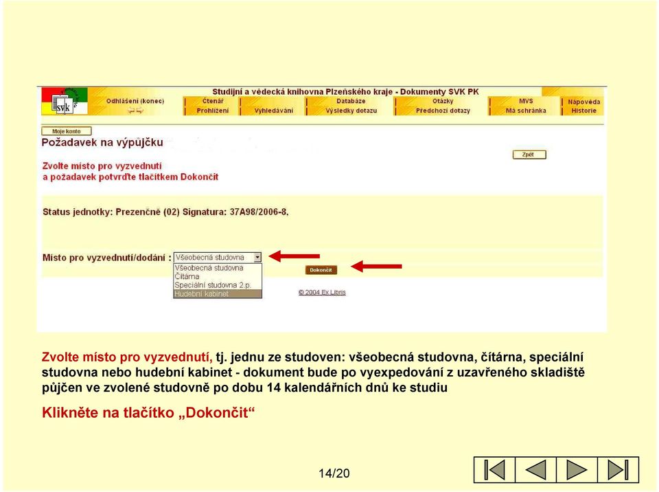 nebo hudební kabinet - dokument bude po vyexpedování z uzavřeného ř