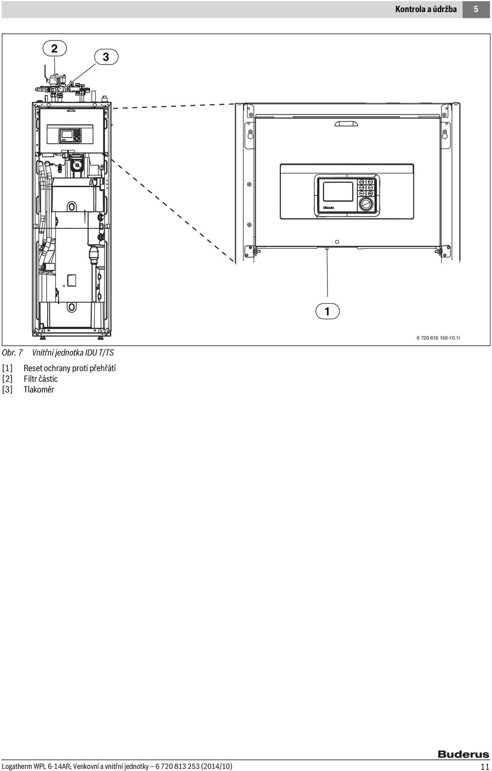Návod k obsluze Logatherm WPL AR 6-14 Venkovní a vnitřní jednotky. Tepelné  čerpadlo vzduch-voda. Před obsluhou pozorně pročtěte. 230 V 1N~/400 V 3N~ -  PDF Free Download