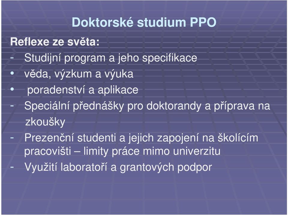 doktorandy a příprava na zkoušky - Prezenční studenti a jejich zapojení na