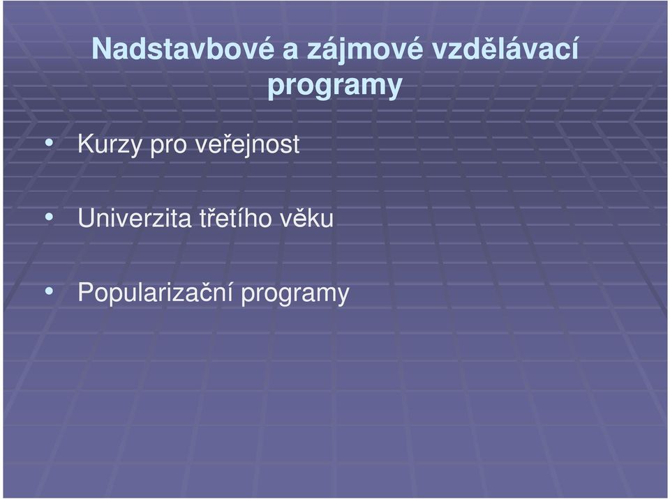 pro veřejnost Univerzita