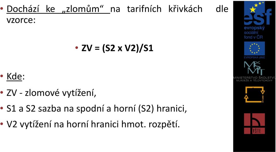 zlomové vytížení, S1 a S2 sazba na spodní a