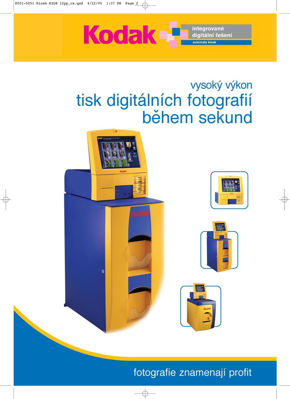 řešení automaty kiosk vysoký výkon tisk digitálních