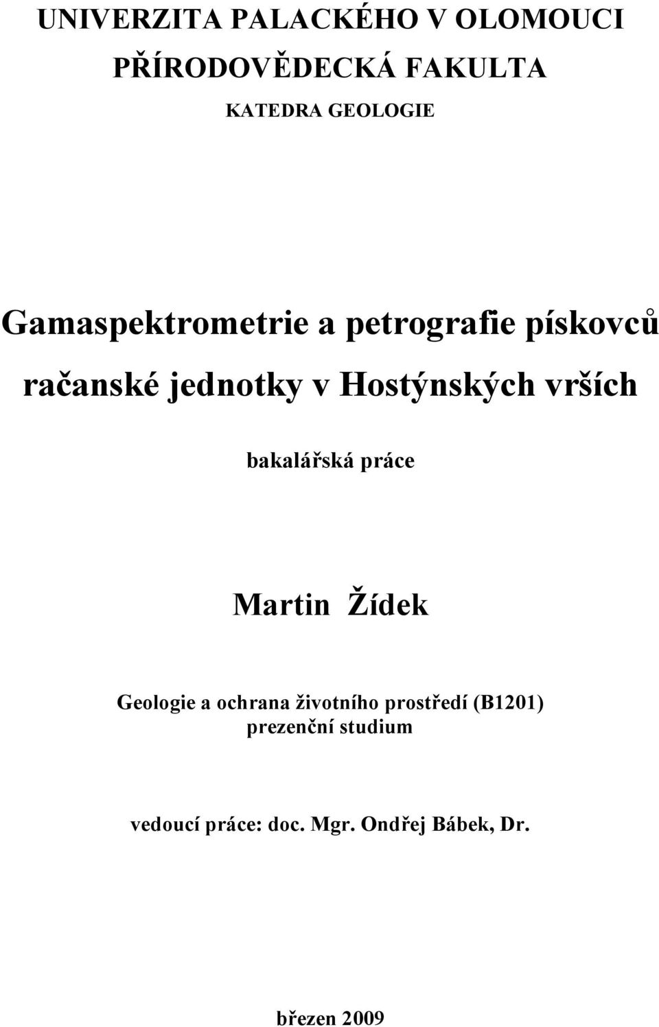vrších bakalářská práce Martin Žídek Geologie a ochrana životního prostředí