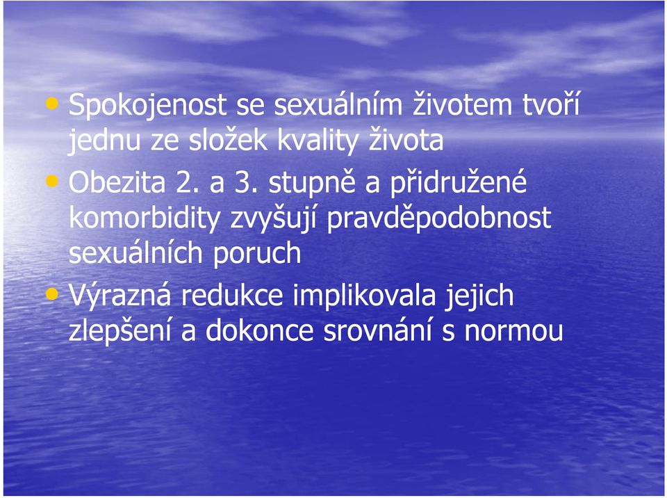 stupně apřidružené komorbidity zvyšují pravděpodobnost