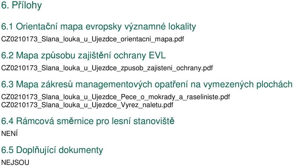 3 Mapa zákresů managementových opatření na vymezených plochách