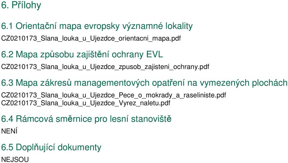 3 Mapa zákresů managementových opatření na vymezených plochách