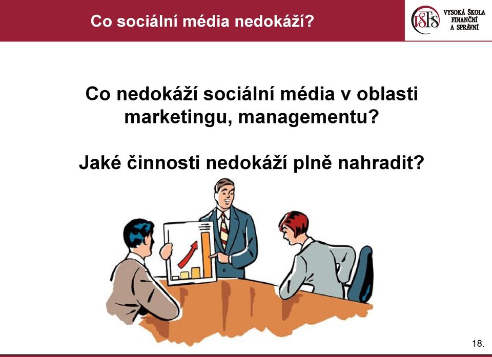 oblasti marketingu, managementu?