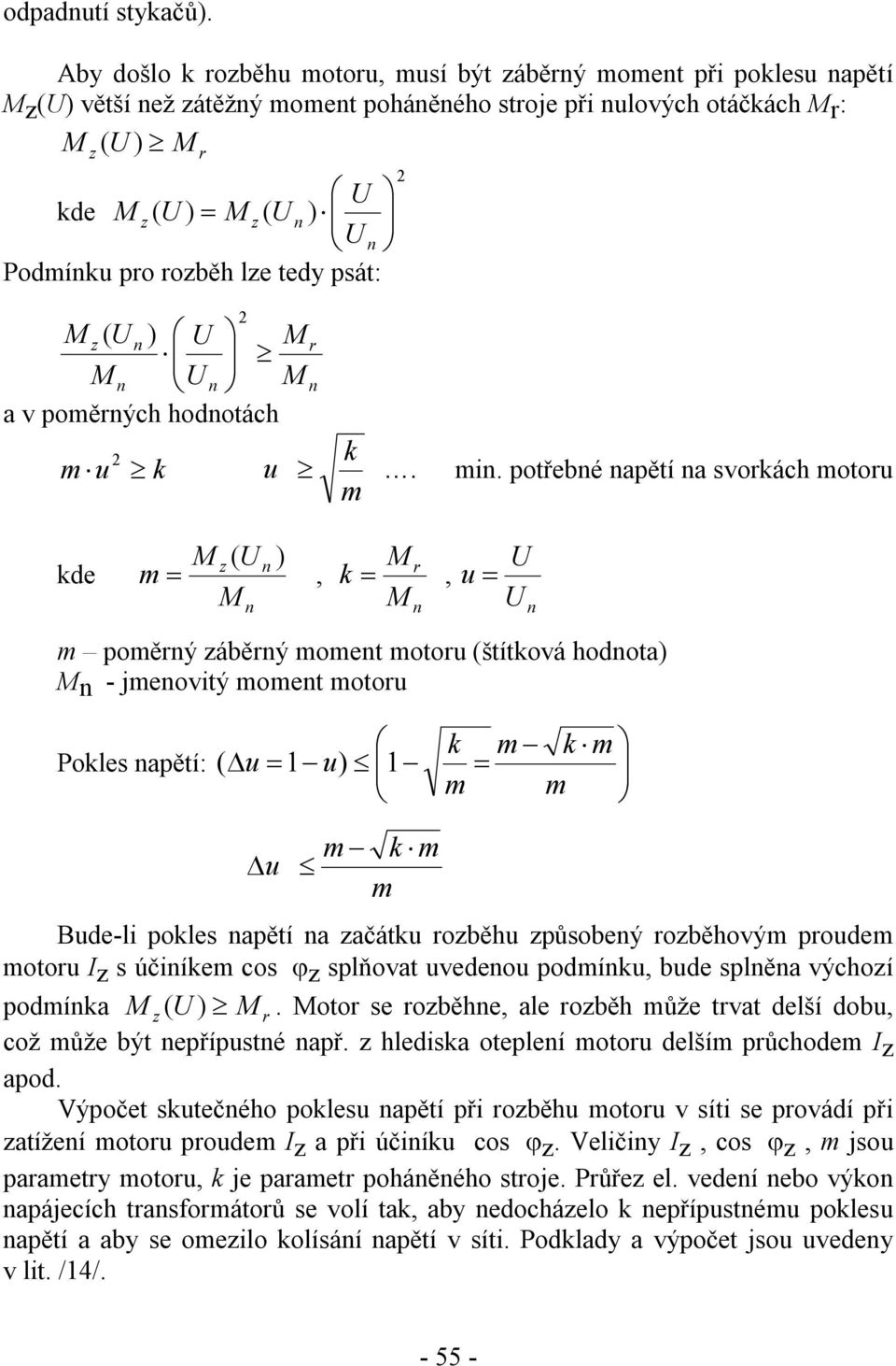 lze tedy psát: M z ( U ) U M r M U M a v poměrých hodotách k m u k u. mi.