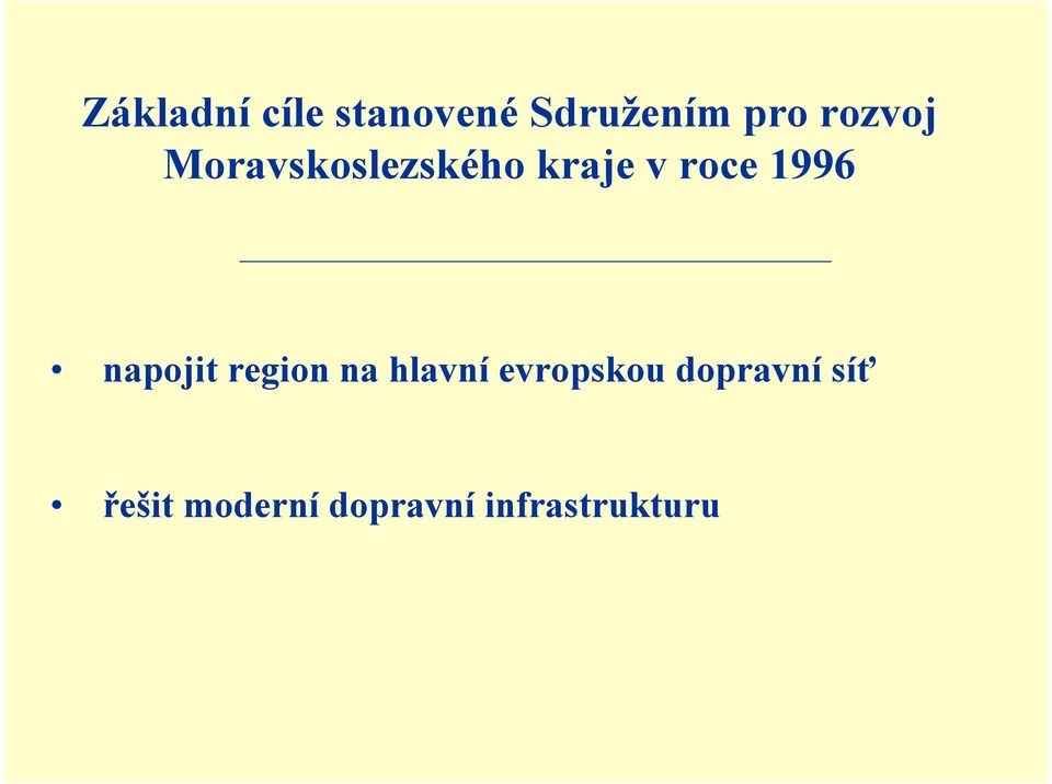 1996 napojit region na hlavní evropskou