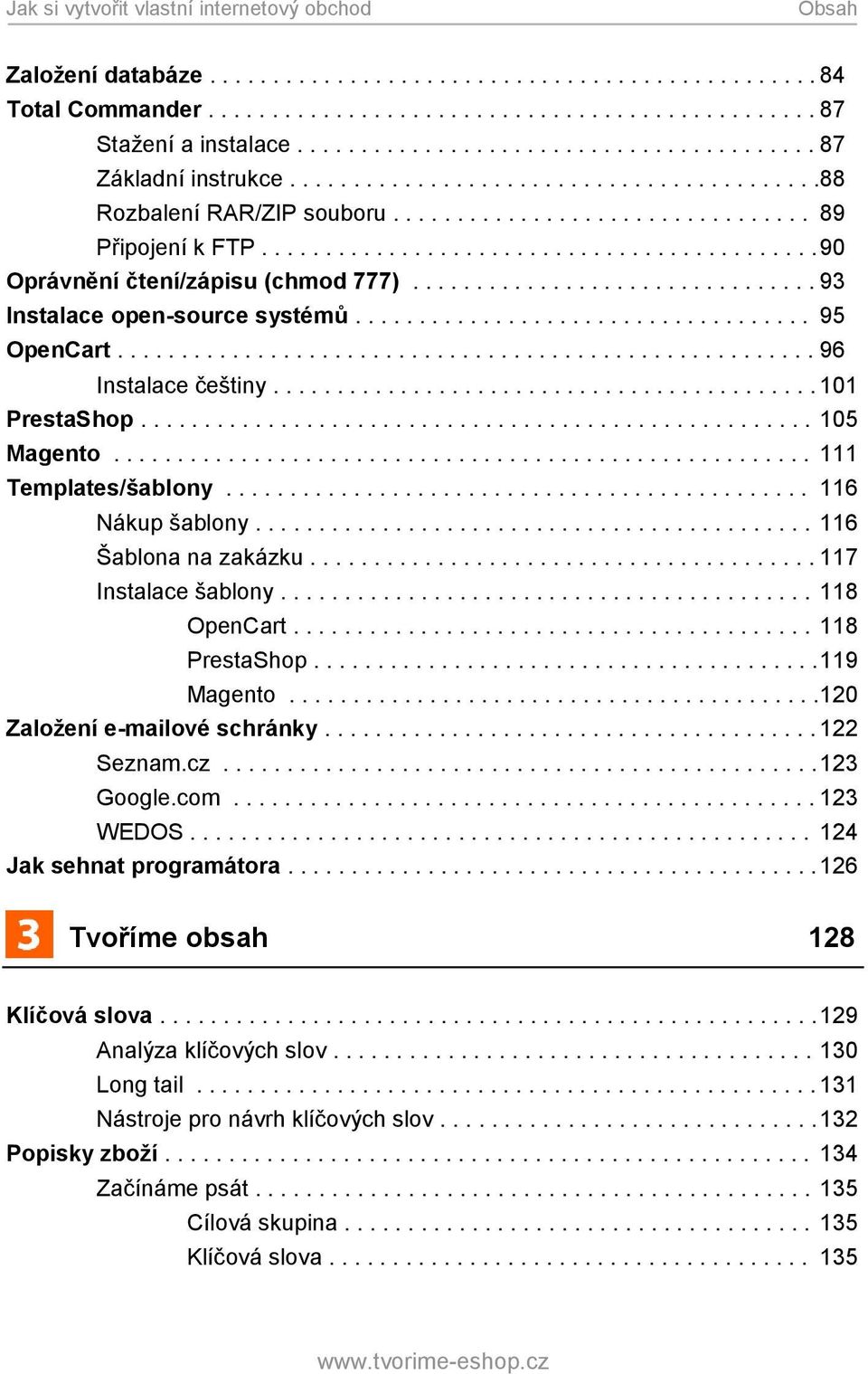 ............................... 93 Instalace open-source systémů.................................... 95 OpenCart....................................................... 96 Instalace češtiny.