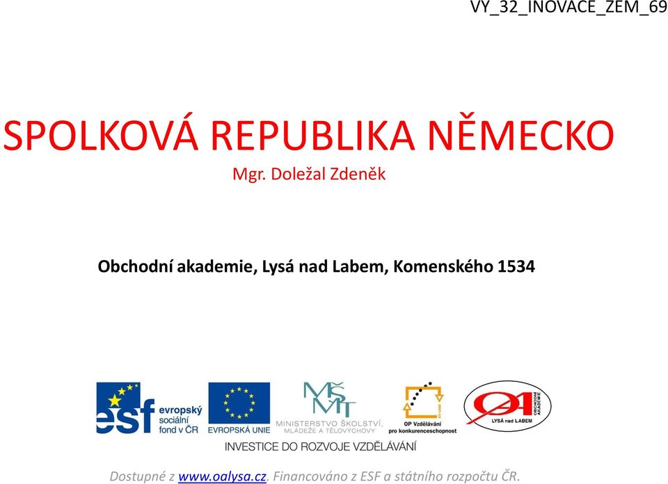 Doležal Zdeněk Obchodní akademie, Lysá nad