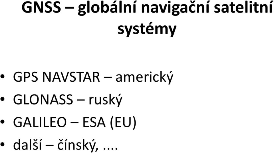 NAVSTAR americký GLONASS