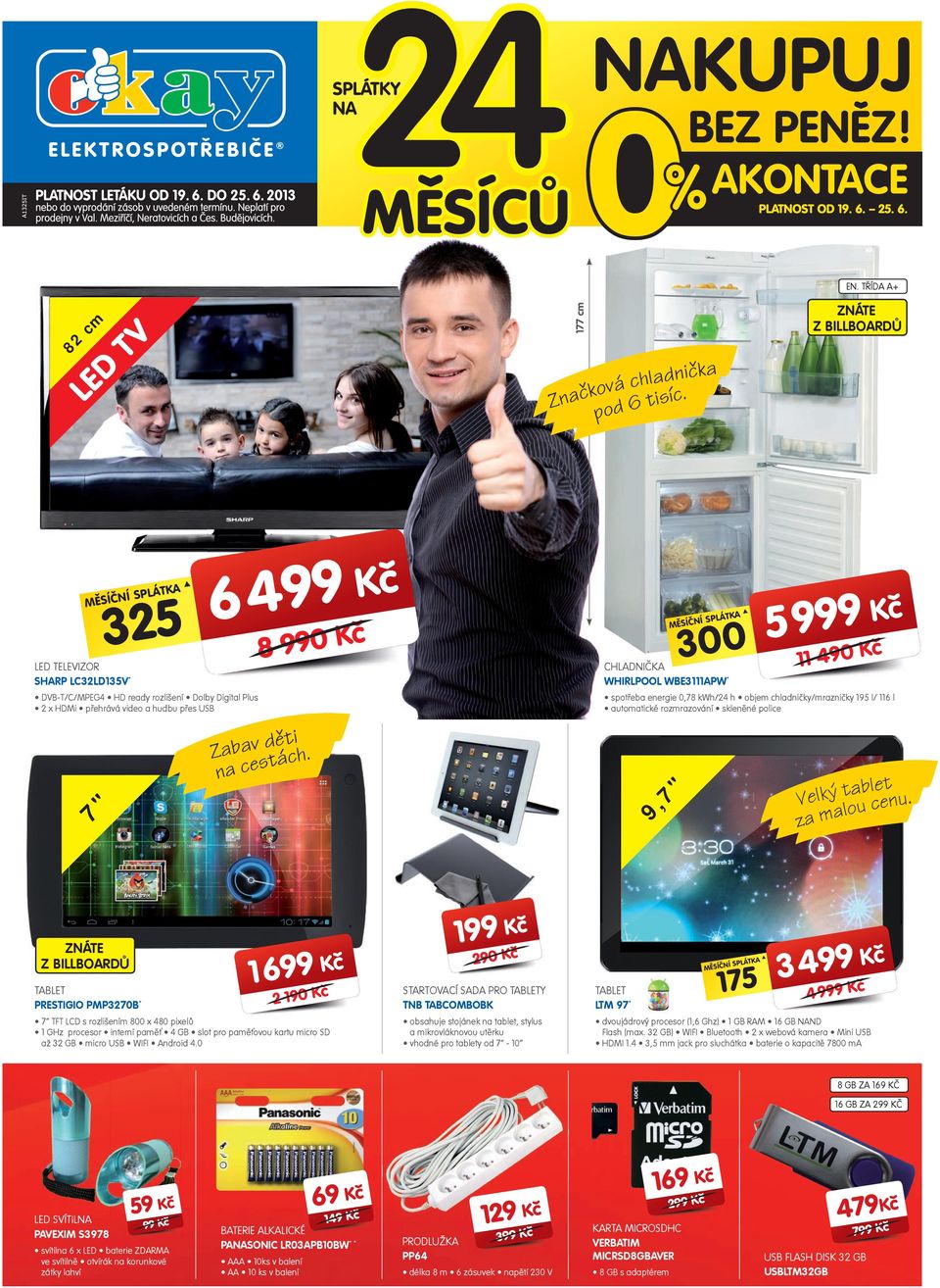 ," 3 5 K K CHLADNIČKA WHIRLPOOL WBE3APW * spotřeba energie, kwh/ h objem chladniky/mrazniky 5 l/ 6 l automatické rozmrazování skleněné police Velký tablet za malou cenu.