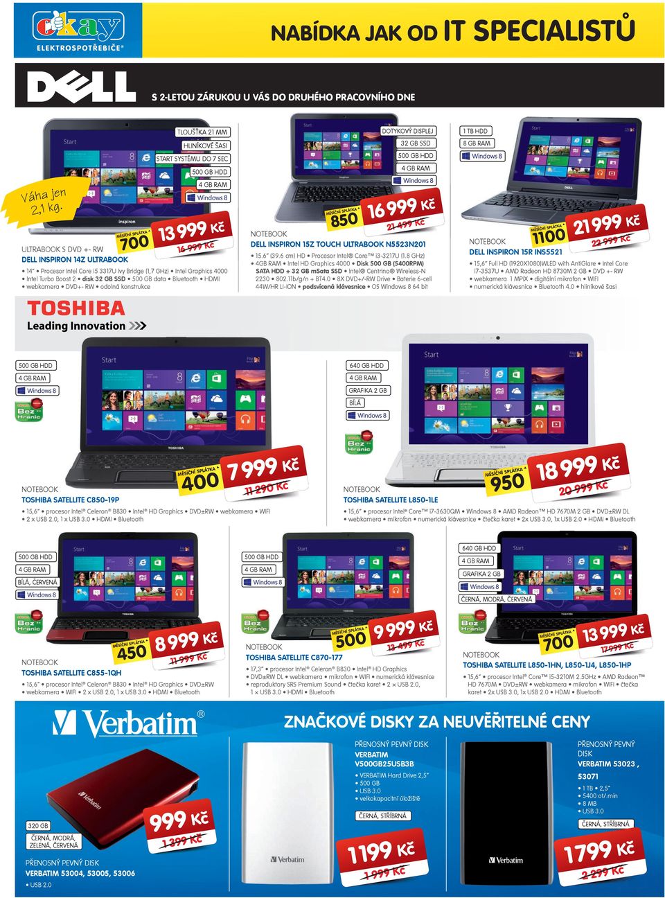 GB data Bluetooth HDMI webkamera DVD+- RW odolná konstrukce 5 DOTYKOVÝ DISPLEJ 3 GB SSD 6 K K DELL INSPIRON 5Z TOUCH ULTRABOOK N553N 5.6 (3.6 ) HD Procesor Intel Core i3-3u (.