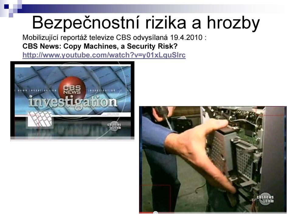 2010 : CBS News: Copy Machines, a Security
