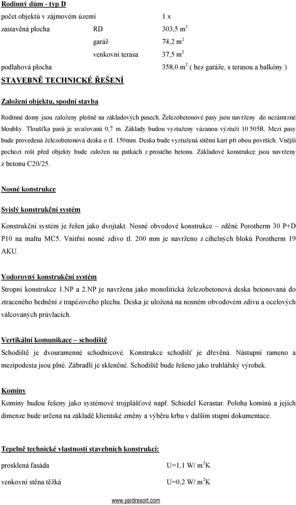 Základy budou vyztuženy vázanou výztuží 10 505R. Mezi pasy bude provedená železobetonová deska o tl. 150mm. Deska bude vyztužená sítěmi kari při obou površích.